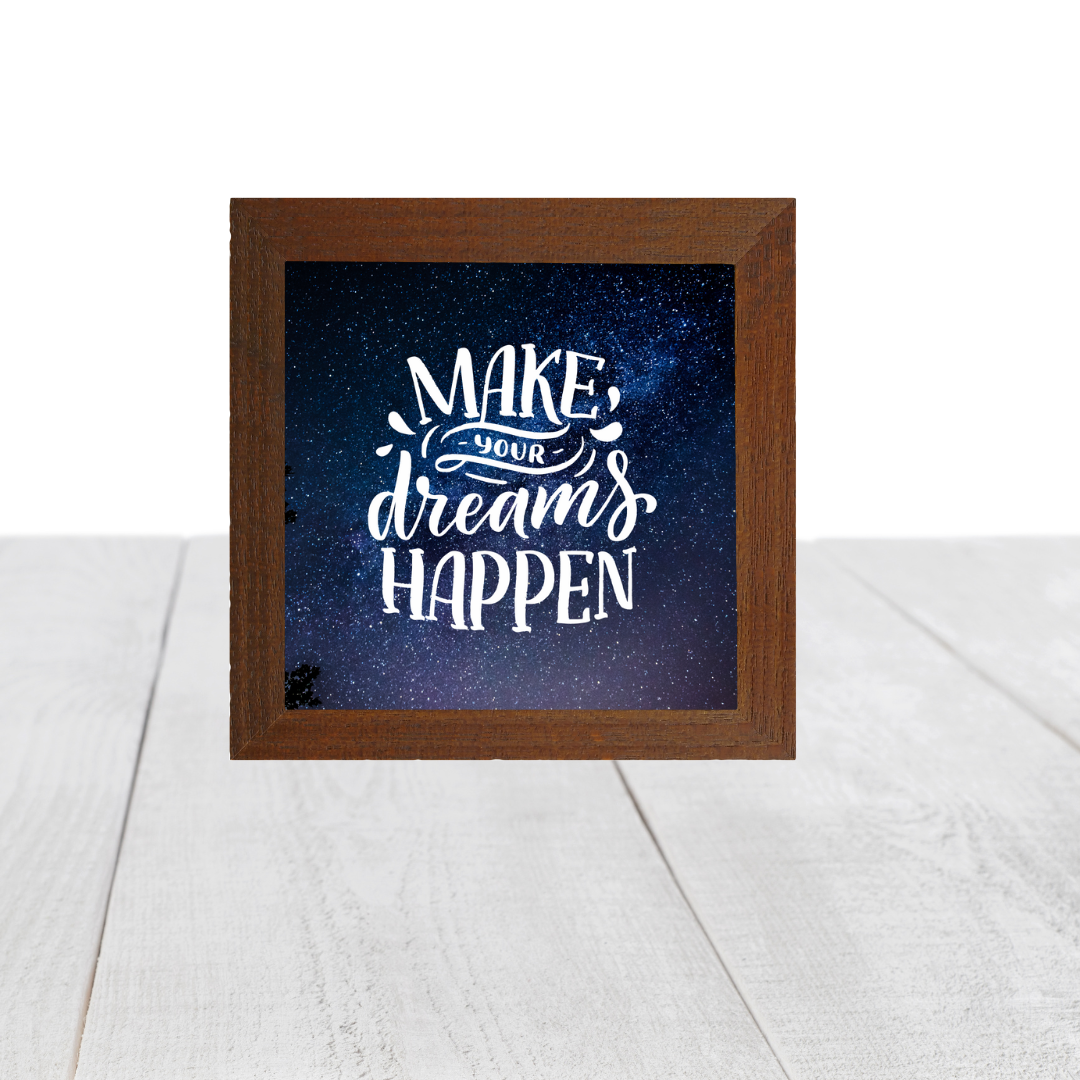 Make your dreams happen-Frame